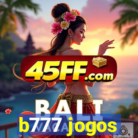 b777 jogos